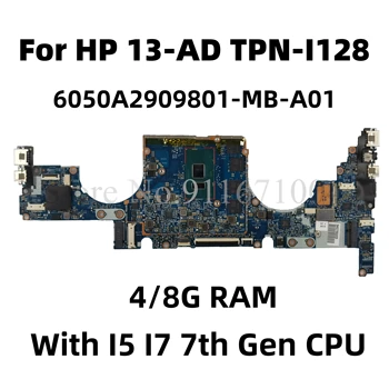 6050A2907701 6050A2909801-MB-A01 עבור HP Envy 13-לספירה TPN-I128 מחשב נייד לוח אם עם I5 I7 מעבד 4/8G זיכרון RAM Mainboard 100% נבדק