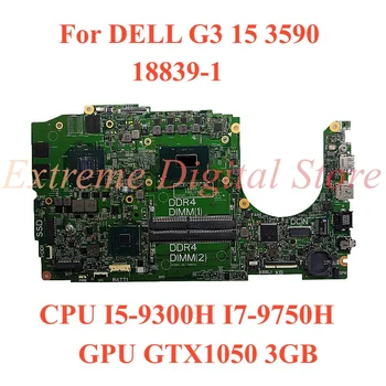 עבור DELL G3 15 3590 מחשב נייד לוח אם 18839-1 עם מעבד I5-9300H I7-9750H GPU GTX1050 3GB 100% נבדקו באופן מלא עבודה