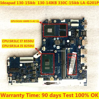 לה-G201P לוח אם עבור Lenovo Ideapad 130-15IKB 330C-15 לוח אם מחשב נייד I5-8250U I7-8550U V2G RAM:4G DDR4 100% מבחן בסדר