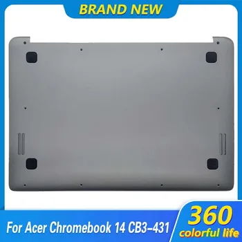 מקורי חדש למחשב הנייד התחתונה במקרה Acer Chromebook 14 CB3-431 התחתון התחתון מכסה הבסיס D מעטפת מתכת 14.0 אינץ